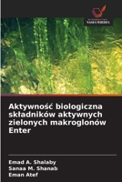 Aktywnosc biologiczna skladników aktywnych zielonych makroglonów Enter (Polish Edition) 6139451183 Book Cover