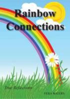 Rainbow Connections: True Reflections 0951695258 Book Cover