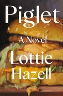 Piglet: A Novel 125028984X Book Cover