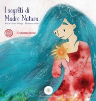 I Segreti di Madre Natura, Alimentazione (Italian Edition) 0645484202 Book Cover