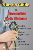 Essential Nursing Lab Values:: A Comprehensive Guide B0CK3QT37Y Book Cover