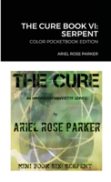 The Cure Book VI: Serpent: Color Pocketbook Edition 1300284811 Book Cover