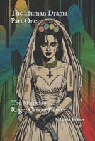 The Human Drama: Part One: The Magician - Roger Osman Painter B0D4YZ3GJ9 Book Cover