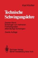 Technische Schwingungslehre: Zweiter Band: Schwinger Von Mehreren Freiheitsgraden (Mehrlaufige Schwinger) 3642679935 Book Cover