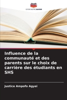 Influence de la communauté et des parents sur le choix de carrière des étudiants en SHS (French Edition) 620780130X Book Cover