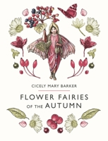 Flower Fairies of the Autumn: With the Nuts and Berries They Bring (Flower Fairies) 0723237557 Book Cover