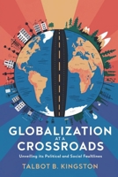 Globalization at a Crossroads: Unveiling Its Political and Social Faultlines B0DSRBXSY3 Book Cover