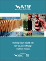 Producing Class a Biosolids W/ Low-cost, Low-tech Treatment Processes (Werf Report) 1843396939 Book Cover