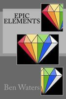 Epic Elements 1548257508 Book Cover