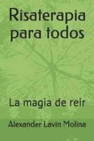 Risaterapia para todos: La magia de reir 9563519418 Book Cover
