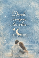 Donde rompen las olas (Spanish Edition) B0GXVB6MKP Book Cover