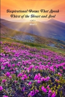 Inspirational Poems That Speak - Thirst of the Heart and Soul - Book 3 1304668096 Book Cover