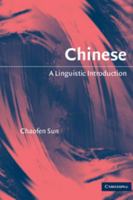 Chinese: A Linguistic Introduction 0521530822 Book Cover