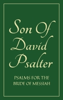 Son Of David Psalter: Psalms for the Bride of Messiah (POCKETSIZE) B0GS1XDP28 Book Cover