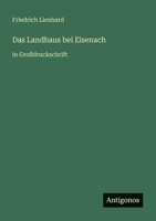 Das Landhaus bei Eisenach: in Gro?druckschrift 3368473700 Book Cover