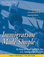 Immigration made simple: An easy-to-read guide to the U.S. immigration process 1932919163 Book Cover
