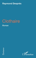 Clothaire: Roman (Écritures) (French Edition) 2343169551 Book Cover