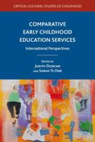 Comparative Early Childhood Education Services: International Perspectives 1349298387 Book Cover