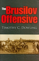 The Brusilov Offensive (Twentieth-Century Battles) 0253351308 Book Cover