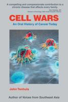 Cell Wars: An Oral History of Cancer Today 1641380020 Book Cover