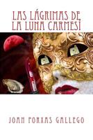 Las Lagrimas de la Luna Carmes? 1530709857 Book Cover