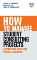 How to Manage Student Consulting Projects: A Practical Guide for Project Advisors 1789907829 Book Cover