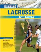 Winning Lacrosse for Girls (Winning Sports for Girls) 0816077134 Book Cover