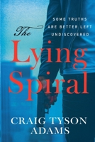 The Lying Spiral B0FMQNVM25 Book Cover