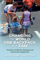 Changing the World One Backpack at a Time: The Story of Micah's Backpack and Community Engagement 1537372181 Book Cover