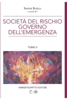 La società del rischio governo dell'emergenza: Circolarità e sostenibilità. Tomo II (I Quaderni di AMBIENTEDIRITTO.IT) 8833600017 Book Cover