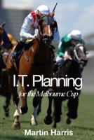IT Planning for the Melbourne Cup 1517144930 Book Cover