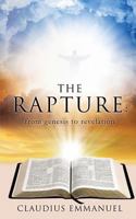 The Rapture: From Genesis to Revelation 149847120X Book Cover