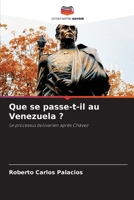 Que se passe-t-il au Venezuela ?: Le processus bolivarien après Chávez (French Edition) 6208764645 Book Cover