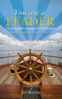 You Are a Leader: A Journey Towards Enlightened Leadership 1936782154 Book Cover