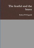 The fearful and the brave 1291963391 Book Cover