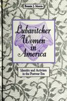 Lubavitcher Women in America: Identity and Activism in the Postwar Era 0791438007 Book Cover