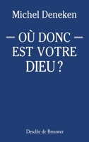 Où donc est votre Dieu ? 2220042375 Book Cover