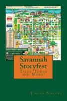 Savannah Storyfest!: Historic Savannah Tours and More 1508788170 Book Cover