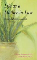 Life as a Mother-in-Law: Roles, Challenges, Solutions 1598584510 Book Cover