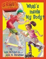 What's Inside My Body? (Brain Builders) 0737304634 Book Cover