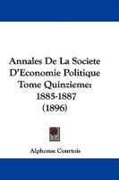 Annales De La Societe D'Economie Politique Tome Quinzieme: 1885-1887 116534968X Book Cover