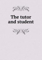 The Tutor and Student 5518543131 Book Cover