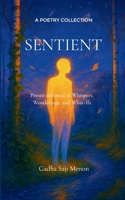 Sentient Poems dreamed in Whispers, Wonderings, and What-Ifs 9372136034 Book Cover