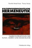 Kulturwissenschaftliche Hermeneutik: Fallrekonstruktionen Der Kunst-, Medien- Und Massenkultur 3531124994 Book Cover