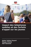 Impact des téléphones mobiles et des forfaits d'appel sur les jeunes 6208980380 Book Cover
