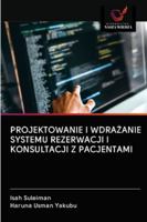 Projektowanie I WdraŻanie Systemu Rezerwacji I Konsultacji Z Pacjentami 6202835567 Book Cover