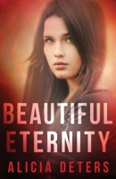 Beautiful Eternity (The Bloodmarked Trilogy) (Volume 3) 197931733X Book Cover