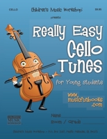 Really Easy Cello Tunes: for Young Students 1677247924 Book Cover