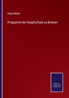 Programm der Hauptschule zu Bremen 3375058055 Book Cover