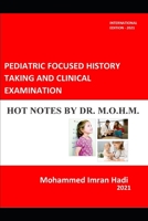 PEDIATRIC FOCUSED HISTORY TAKING AND CLINICAL EXAMINATION: HOT NOTES BY DR. M.O.H.M. B09BF2MFZ6 Book Cover